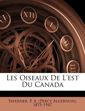 portada Les Oiseaux De L'est Du Canada (en Francés)