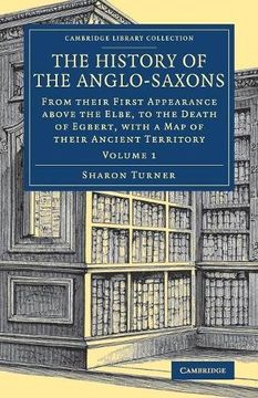 portada The History of the Anglo-Saxons: Volume 1 (Cambridge Library Collection - Medieval History) (en Inglés)