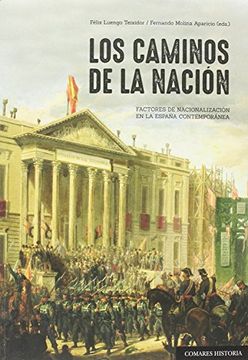 portada Los caminos de la nación: Factores de nacionalización en la España contemporánea