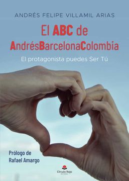 portada El abc de Andresbarcelonacolombia: El Protagonista Puedes ser tu