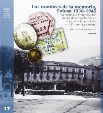 portada (3 Vols. ) Nombres de la Memoria, Tolosa 1936-1945, los (Tolosaldea Historia Bild. ) (in Spanish)