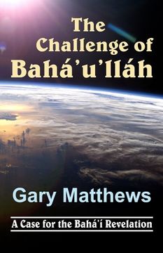 portada The Challenge of Baha'u'llah (in English)
