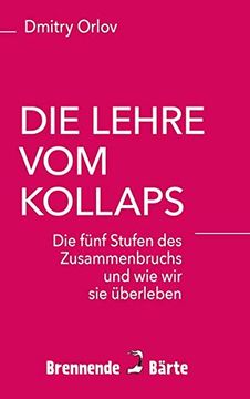 portada Die Lehre vom Kollaps: Die Fünf Stufen des Zusammenbruchs und wie wir sie Überleben (in German)