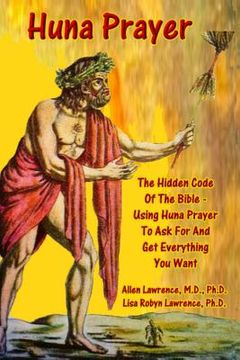 portada Huna Prayer; The Hidden Code Of The Bible: Using Prayer To Ask For And Get What You Want (en Inglés)