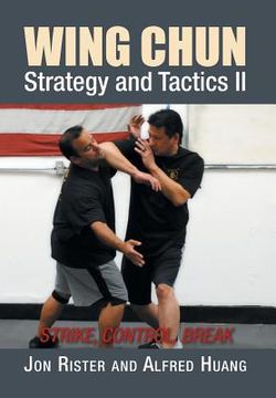 portada Wing Chun Strategy and Tactics II: Strike, Control, Break (en Inglés)