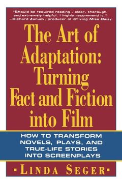 portada The art of Adaptation: Turning Fact and Fiction Into Film (Owl Books) (en Inglés)
