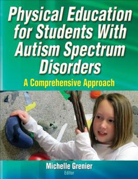 portada Physical Education for Students with Autism Spectrum Disorders: A Comprehensive Approach (en Inglés)