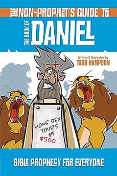 portada The Non-Prophet's Guide to the Book of Daniel: Bible Prophecy for Everyone (en Inglés)