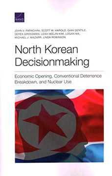 portada North Korean Decisionmaking: Economic Opening, Conventional Deterrence Breakdown, and Nuclear use (en Inglés)