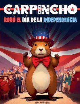 portada Carpincho robó el Día de la Independencia