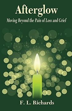 portada Afterglow: Moving Beyond the Pain of Loss and Grief