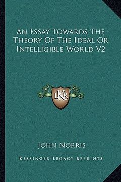 portada an essay towards the theory of the ideal or intelligible world v2 (in English)