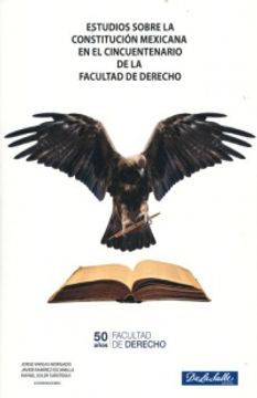 portada ESTUDIOS SOBRE LA CONSTITUCION MEXICANA EN EL CINCUENTENARIO DE LA FACULTAD DE DERECHO