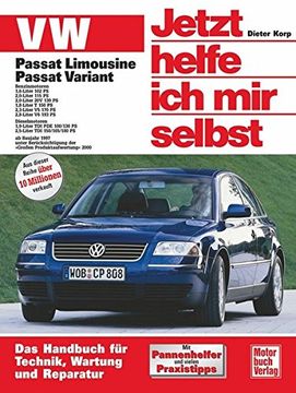 portada VW Passat. Alle Modelle. Jetzt helfe ich mir selbst: Benzin- und Dieselmotoren ab Bj. 1997, von 102-193 PS. Das Handbuch für Technik, Pflege und Wartung (in German)