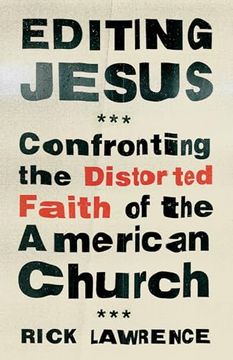 portada Editing Jesus: Confronting the Distorted Faith of the American Church (en Inglés)
