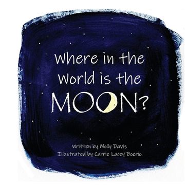 portada Where in the World is the Moon? (en Inglés)