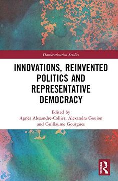 portada Innovations, Reinvented Politics and Representative Democracy (Democratization and Autocratization Studies) (en Inglés)