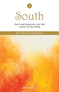 portada The Human Hologram (South, Book 2): Trust and Innocence are the source of my being / Strengthen and maintain your energy field, embodying your persona (en Inglés)