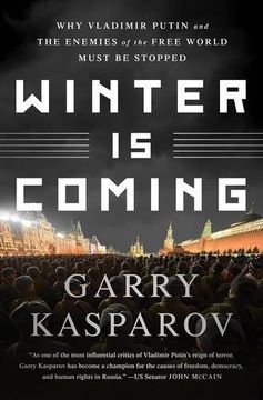 portada Winter Is Coming: Why Vladimir Putin and the Enemies of the Free World Must Be Stopped (in English)