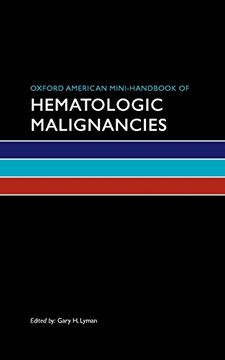 portada Oxford American Mini-Handbook of Hematologic Malignancies (Oxford American Mini Handbooks) (en Inglés)