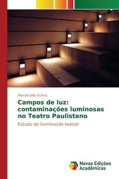 portada Campos de luz: contaminações luminosas no Teatro Paulistano