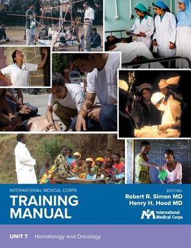 portada International Medical Corps Training Manual: Unit 7: Hematology and Oncology (in English)