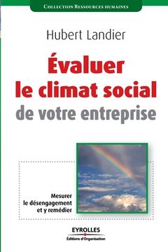 portada Evaluer le climat social de votre entreprise: Mesurer le désengagement et y remédier (en Francés)