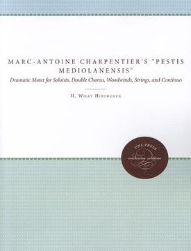 portada marc-antoine charpentier's pestis mediolanensis (the plague of milan): dramatic motet for soloists, double chorus, woodwinds, strings, and continuo (in English)