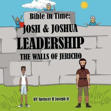 portada Bible in Time: Josh & Joshua Leadership & the Walls of Jericho (en Inglés)