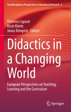 portada Didactics in a Changing World: European Perspectives on Teaching, Learning and the Curriculum (en Inglés)