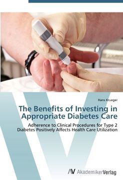 portada The Benefits of Investing in Appropriate Diabetes Care: Adherence to Clinical Procedures for Type 2 Diabetes Positively Affects Health Care Utilization