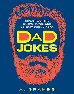 portada Dad Jokes: Groan-Worthy Quips, Puns, and Almost-Funny Gags (in English)