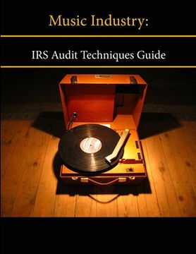 portada Music Industry: IRS Audit Techniques Guide (en Inglés)