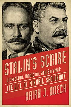 portada Stalin`S Scribe - Literature, Ambition, and Survival: The Life of Mikhail Sholokhov (en Inglés)