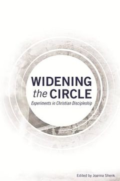 portada widening the circle: experiments in christian discipleship (en Inglés)