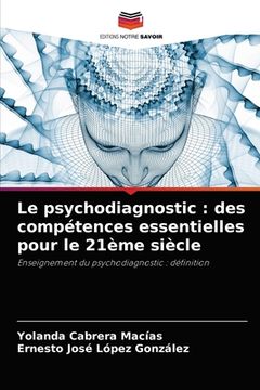 portada Le psychodiagnostic: des compétences essentielles pour le 21ème siècle (in French)