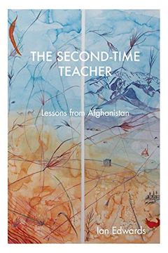 portada The Second-Time Teacher: Lessons From Afghanistan (en Inglés)