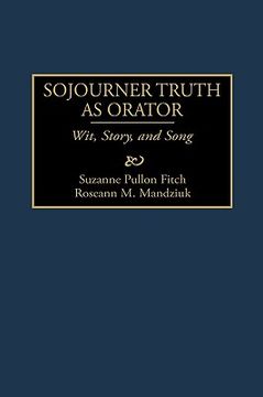 portada sojourner truth as orator: wit, story, and song