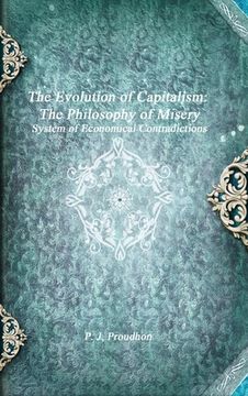 portada The Evolution of Capitalism: The Philosophy of Misery (en Inglés)