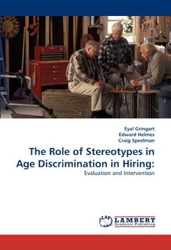 portada The Role of Stereotypes in Age Discrimination in Hiring:: Evaluation and Intervention