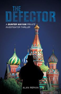 portada The Defector: A Gunter Wayan Private Investigator Thriller (en Inglés)