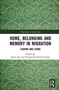 portada Home, Belonging and Memory in Migration (Migrations in South Asia) (en Inglés)