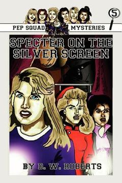 portada pep squad mysteries book 5: specter on the silver screen (in English)