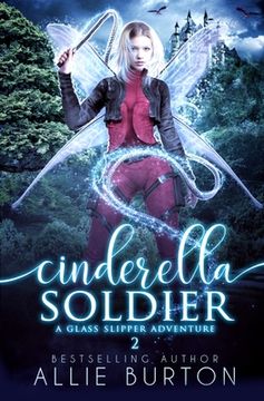 portada Cinderella Soldier: A Glass Slipper Adventure Book 2 (in English)