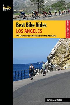 portada Best Bike Rides Los Angeles: The Greatest Recreational Rides in the Metro Area (Best Bike Rides Series)