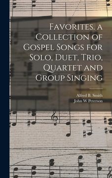 portada Favorites. a Collection of Gospel Songs for Solo, Duet, Trio, Quartet and Group Singing (en Inglés)