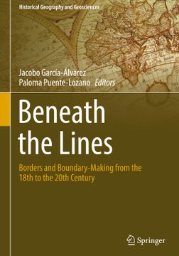 portada Beneath the Lines: Borders and Boundary-Making from the 18th to the 20th Century (en Inglés)