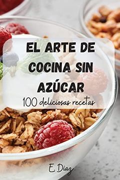 portada El Arte de Cocina sin Azúcar (in Spanish)