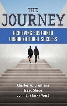 portada The Journey: Achieving Sustained Organizational Success (en Inglés)
