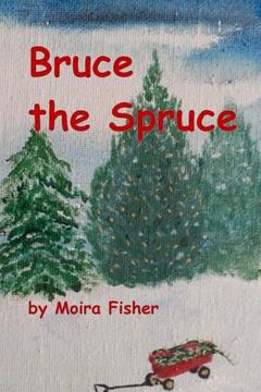 portada Bruce the Spruce: Children's Chapter Book (en Inglés)